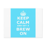 Keep Calm and Get a Brew On postcards