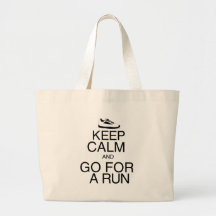 Keep Calm and Go For A Run Bags