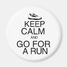 Keep Calm and Go For A Run Magnets