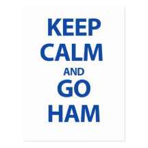 Keep Calm and Go Ham Post Cards