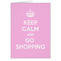 Keep Calm and Go Shopping Card