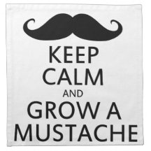 Keep Calm and Grow a Moustache Printed Napkin