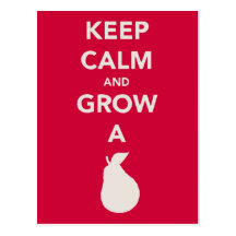 Keep Calm and Grow a "Pear" Post Card