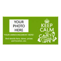 Keep Calm and Have A Drink (irish) (any colour) Customized Photo Card