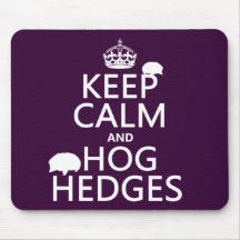 Keep Calm and Hog Hedges (Hedgehogs) (all colours) Mousemat