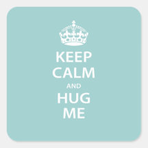 Keep Calm and Hug Me Sticker