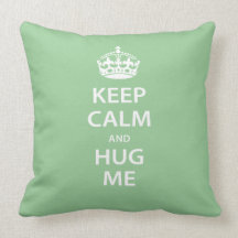 Keep Calm and Hug Me Throw Pillow