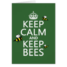 Keep Calm and Keep Bees - all colours Greeting Cards