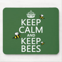 Keep Calm and Keep Bees - all colours Mouse Pads
