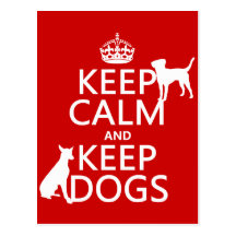 Keep Calm and Keep Dogs - all colours Post Cards