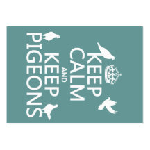 Keep Calm and Keep Pigeons - all colours Business Card