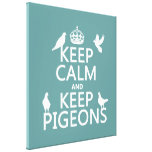 Keep Calm and Keep Pigeons - all colours Gallery Wrapped Canvas