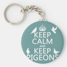 Keep Calm and Keep Pigeons - all colours Key Chains
