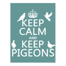 Keep Calm and Keep Pigeons - all colours Post Card
