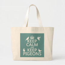 Keep Calm and Keep Pigeons - all colours Tote Bag