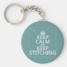 Keep Calm and Keep Stitching (all colours) Key Chain