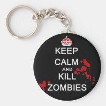 keep calm and kill zombies key chain