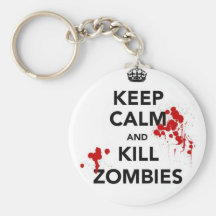 Keep calm and kill zombies keychain