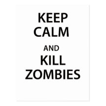 Keep Calm and Kill Zombies! Postcard