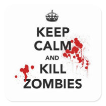 keep calm and kill zombies sticker