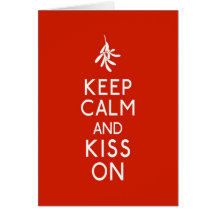 Keep Calm and Kiss On Greeting Card