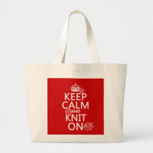 Keep Calm and Knit On - all colours Bags