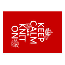 Keep Calm and Knit On - all colours Business Cards