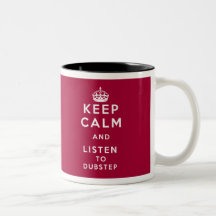 keep calm and listen to dubstep coffee mug