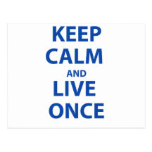 Keep Calm and Live Once Postcards