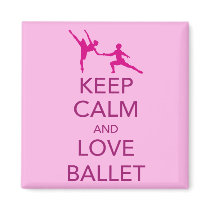 Keep Calm and Love Ballet Gift Print Fridge Magnet