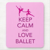 Keep Calm and Love Ballet Gift Print Mousepad