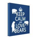 Keep Calm and Love Bears (in all colours) Canvas Print