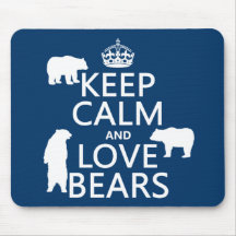 Keep Calm and Love Bears (in all colours) Mouse Pads