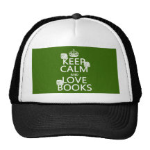 Keep Calm and Love Books (in any colour) Hat