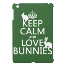 Keep Calm and Love Bunnies - all colours