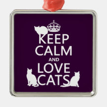 Keep Calm and Love Cats (in any colour) Christmas Tree Ornament