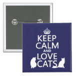 Keep Calm and Love Cats Pins