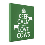 Keep Calm and Love Cows (all colours) Stretched Canvas Print