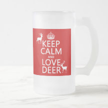 Keep Calm and Love Deer (any background color) Mugs