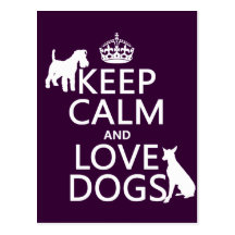 Keep Calm and Love Dogs - all colours Postcard