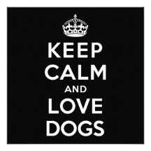 Keep Calm and Love Dogs Announcement