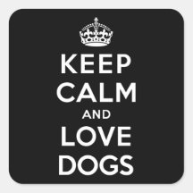 Keep Calm and Love Dogs Square Sticker