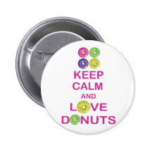 Keep Calm and Love Doughnuts Unique Doughnut Gift Pins