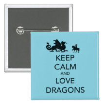 Keep Calm and Love Dragons Unique Print on Blue Pin