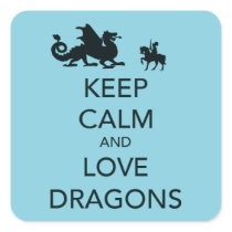Keep Calm and Love Dragons Unique Print on Blue Square Sticker