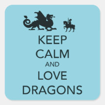 Keep Calm and Love Dragons Unique Print on Blue Square Sticker