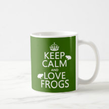 Keep Calm and Love Frogs (any background color) Coffee Mugs