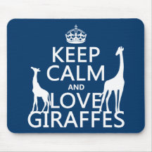Keep Calm and Love Giraffes - all colours Mousemat