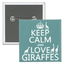 Keep Calm and Love Giraffes (any colour) Pin