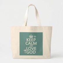 Keep Calm and Love God - all colours Bag